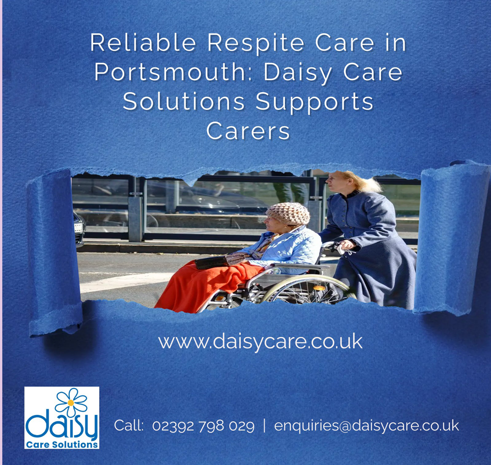 Reliable Respite Care in Portsmouth: Daisy Homecare Supports Carers