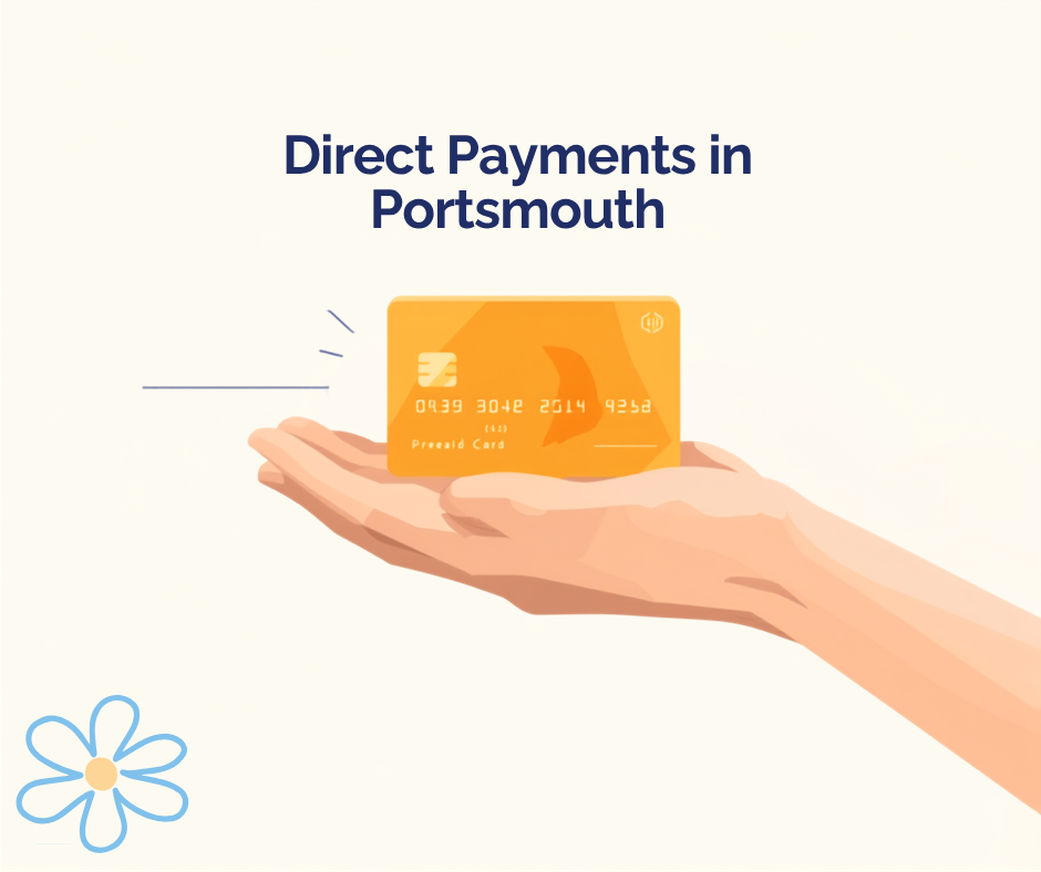 Direct Payments in Portsmouth: What They Cover, and How to Set One Up